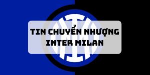 tin chuyển nhượng intermilan